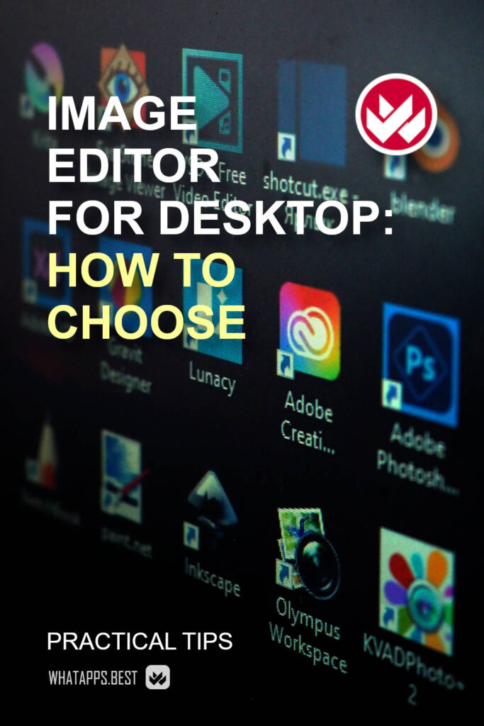 How to choose an image editor for desktop or laptop