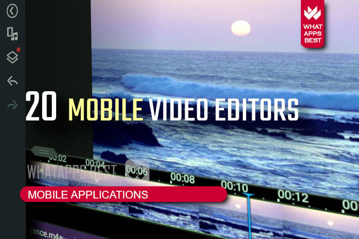 Top 20 Video Editing Apps for Android and iOS