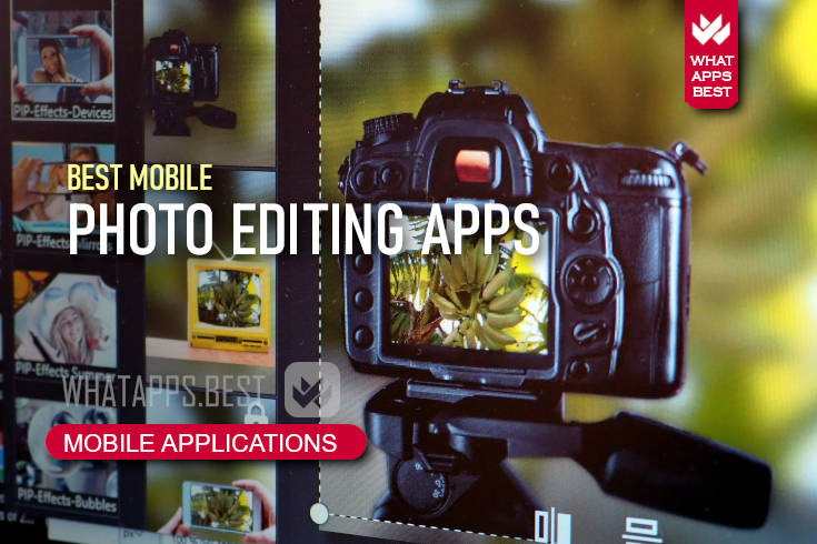 34 Best Mobile Photo Editing Apps